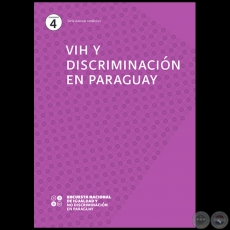 VIH Y DISCRIMINACIN EN PARAGUAY - Cuaderno 4 - Equipo de investigacin: PATRICIO DOBRE, MYRIAN GONZLEZ VERA, CLYDE SOTO y LILIAN SOTO - Ao 2019